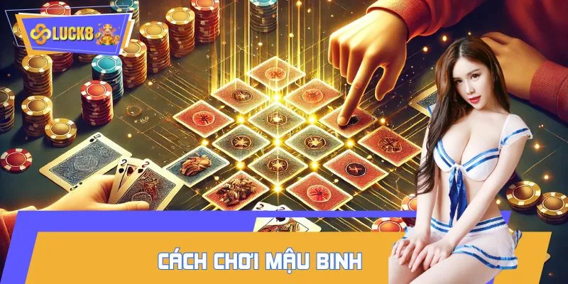 Cách chơi mậu binh