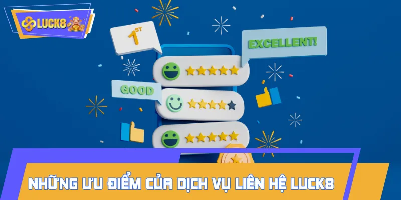 Đánh giá điểm mạnh của kênh liên hệ LUCK8