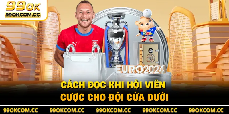Cách đọc khi hội viên cược cho đội cửa dưới